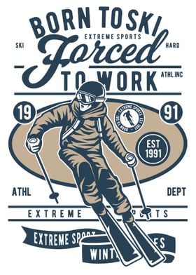 Born to Ski forced to work