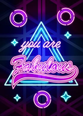 You are Fabulous Neon art