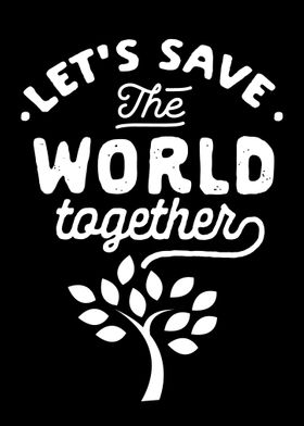 Save the world