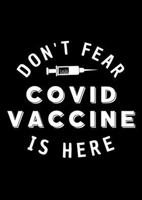 Dont Fear Vaccine Is Here