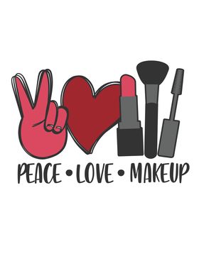 Peace Love And Makeup