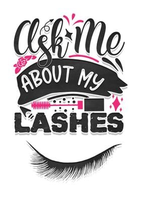 Ask me about my lashes