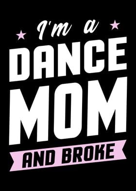 I Am A Dance Mom And Broke