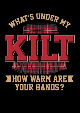 Whats Under My Kilt How