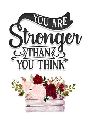 You are stronger 