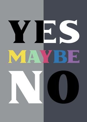 Yes Maybe No