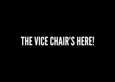 The Vice Chairs Here 