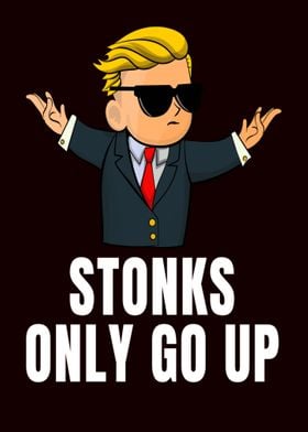 Stonks only go up Quote