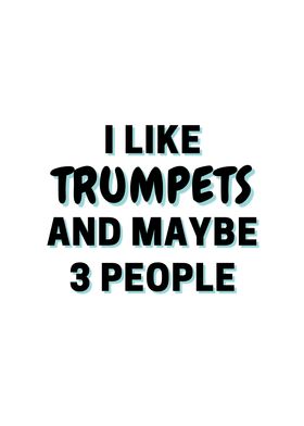 I Like Trumpets And Maybe