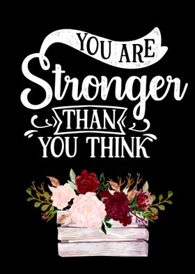 You are stronger 