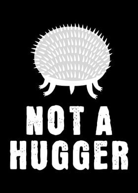 Not  A Hugger