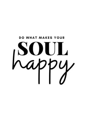 What Makes Soul Happy
