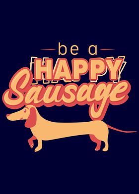 Be a happy Sausage Dog