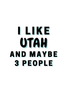 I Like Utah And Maybe 3