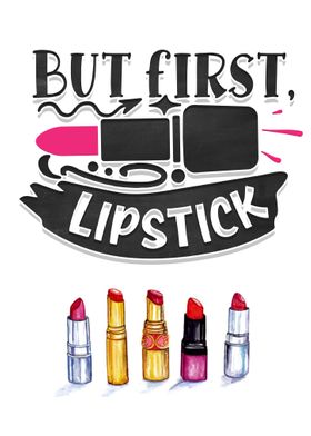 But first lipstick