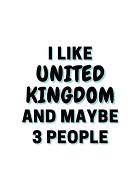 I Like United Kingdom And