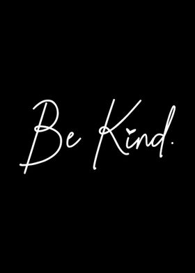 Be Kind Kindness