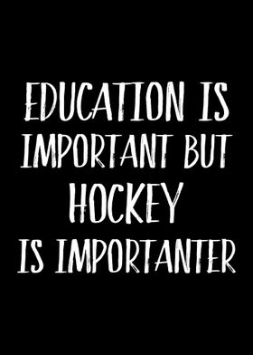 Hockey Is Importanter