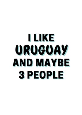 I Like Uruguay And Maybe 3