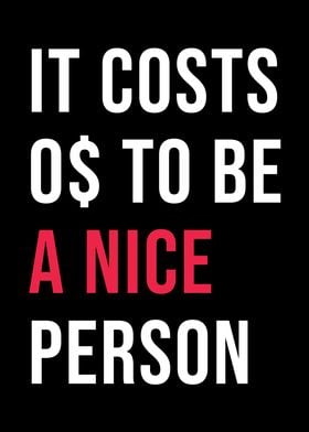 0 to be a nice Person