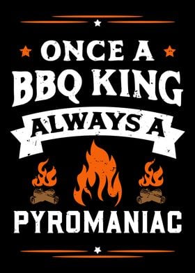 BBQ King And Pyromaniac