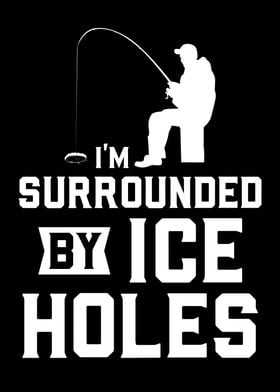 Surrounded By Ice Holes