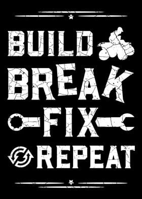 Build Break Fix Repeat