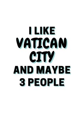 I Like Vatican City And