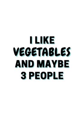 I Like Vegetables And