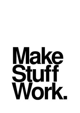 Make Stuff Work