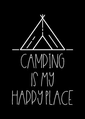 Camping Is My Happy Place