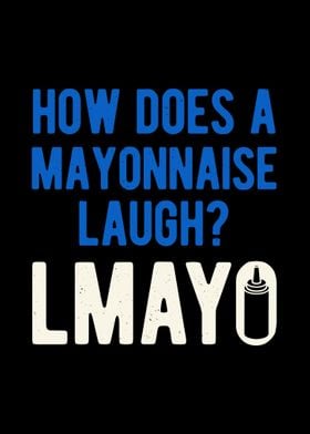 Mayonnaise Funny