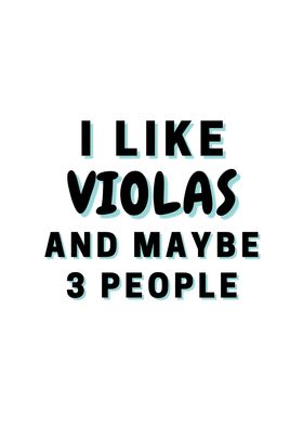 I Like Violas And Maybe 3