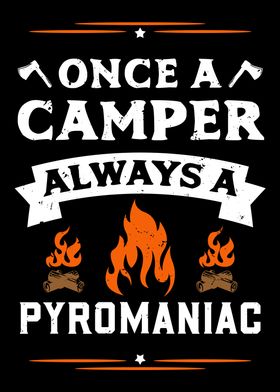 Camper And Pyromaniac