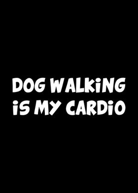 Dog walking is my cardio