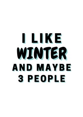 I Like Winter And Maybe 3