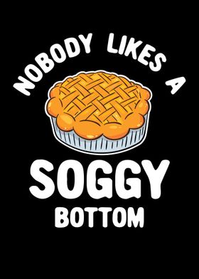 Nobody Likes A Soggy