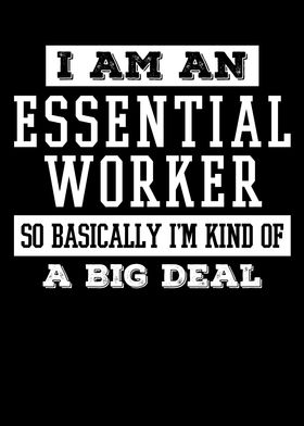 I AM AN ESSENTIAL WORKER