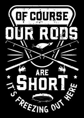 Our Rods Are Short