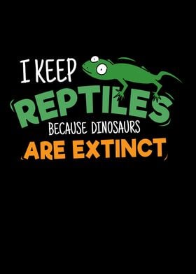 I Keep Reptiles Because