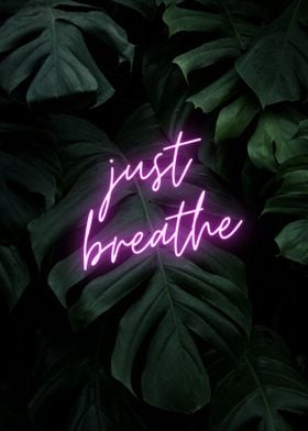 Just Breathe Neon