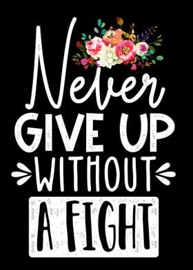 Never giveup without fight