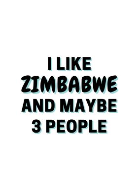 I Like Zimbabwe And Maybe