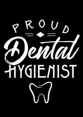 Proud Dental Hygienist