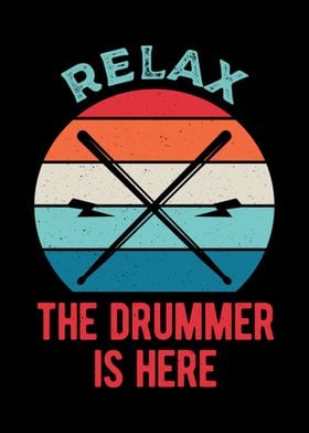 Relax The Drummer Is Here