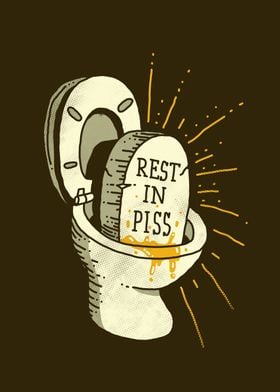 Rest in piss