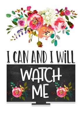 I can and I will