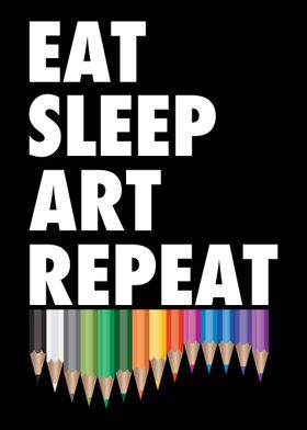 Eat Sleep Art Repeat Art G