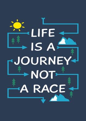 Life is journey not a race