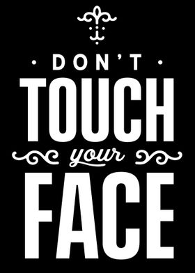 Dont touch your face